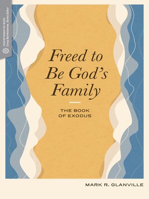 cover image of Freed to Be God's Family